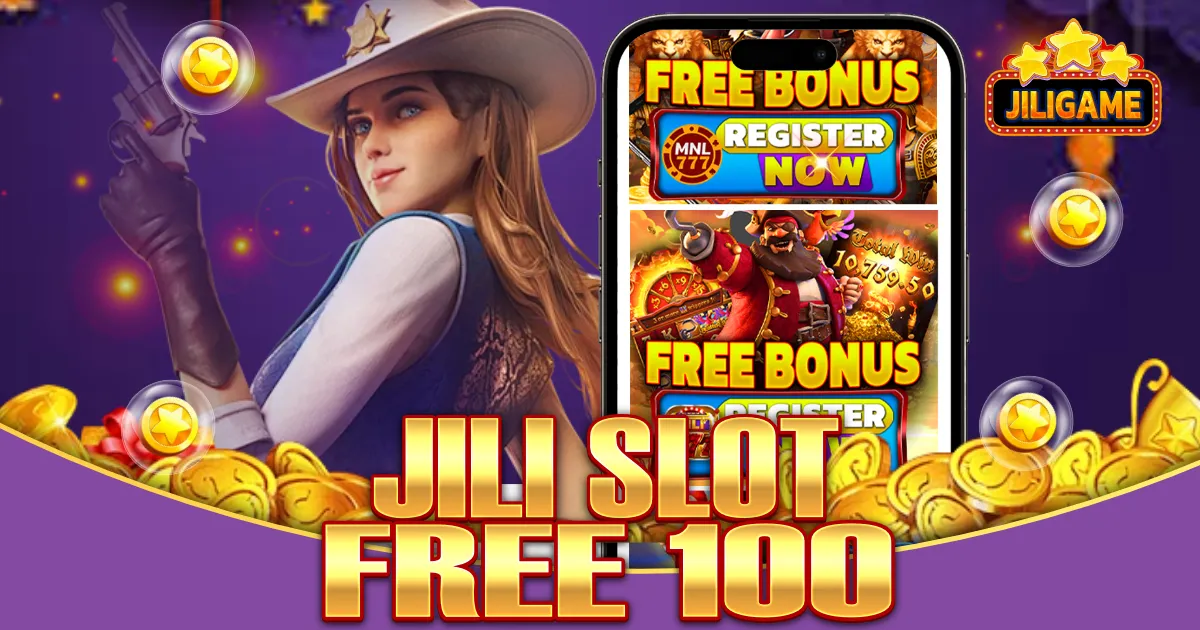 jili slot free 100